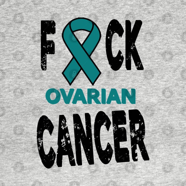 F*CK Ovarian Cancer by RKP'sTees